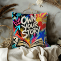 Own Your Story Pillow Cover | Bold Graffiti Art | Street Style Decor